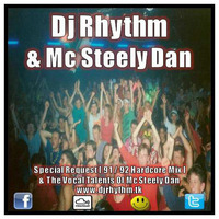 Dj Rhythm & Mc Steely Dan [ 91 / 92 Hardcore Mix ] by Rob Mathews [ Dj Rhythm ]