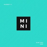 10 Minute Mini-Mix by GarretC