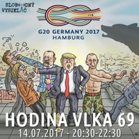 Hodina Vlka 69 - 2017-07-14 Summit G20 by Slobodný Vysielač