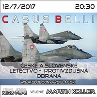 Casus belli 18 - 2017-07-12 České a Slovenské letectvo + protivzdušná obrana by Slobodný Vysielač