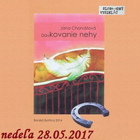 Literárna čajovňa 60 - 2017-05-28 spisovateľka Jana Chorvátová by Slobodný Vysielač