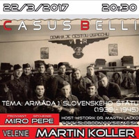 Casus belli 08 - 2017-03-22 Armáda 1. Slovenského štátu (1939 – 1945) by Slobodný Vysielač