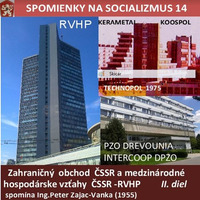 Spomienky na Socializmus 14 - 2017-03-20 Zahr. obchod a medz. hosp. vzťahy ČSSR - RVHP II. diel by Slobodný Vysielač