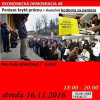 Ekonomická demokracia 48 - 2016-11-16 Ako ľudí zamestnať ? II. by Slobodný Vysielač