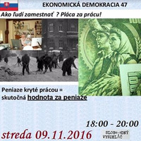 Ekonomická demokracia 47 - 2016-11-09 Ako ľudí zamestnať ? by Slobodný Vysielač