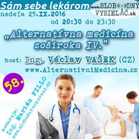 Sám sebe lekárom 58 - 2016-09-25 Alternatívna medicína zoširoka IV. by Slobodný Vysielač
