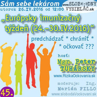 Sám sebe lekárom 45 - 2016-04-26 Európsky imunizačný týždeň (26.–30.IV.2016) by Slobodný Vysielač