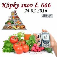 Kôpky snov 666 - 2016-02-24 Zdravá strava 08/2016 by Slobodný Vysielač