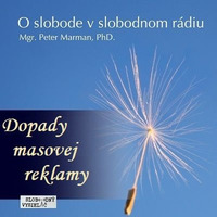 O Slobode 5 - 2014-07-10 Dopady masovej reklamy na náboženstvo, umenie, vedu a občiansku spoločnosť by Slobodný Vysielač