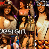 Desi Girl (Remix) - DJ NIKhil by gloriousdjs