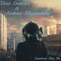 Somebody Help Me  -  Yana Smutina &amp; Andreas Kloppenburg by Andreas Kloppenburg