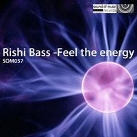 Rishi Bass - Feel The Energy by Rishi Bass