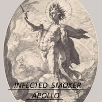 INFECTED SMOKER - Apollo (Original Mix) by INFECTED SMOKER