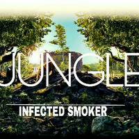 INFECTED SMOKER - JUNGLE (Original Mix) by INFECTED SMOKER