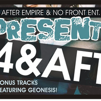 After Empire & No Front Ent. Present: B4&AFTR