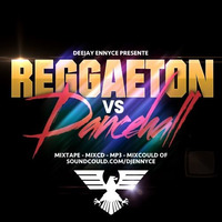 Dancehall VS Reggeaton by DEEJAY ENNYCE