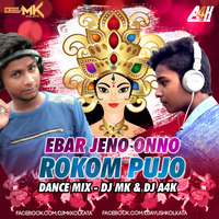 Ebar Jeno Onno Rokom Pujo(Dance Mix)Dj Mk & DJ A4K by DJ MK KOLKATA