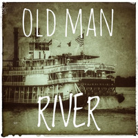 Old Man River by Jo Jo