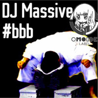 【OMOIDE-99】 #BBB MiIXED BY Massive by OMOIDE  LABEL