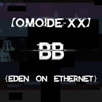 【OMOIDE-XX】 :BONUS: Eden On Ethernet MIXED BY Broken Ballrooms by OMOIDE  LABEL