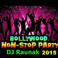 Bollywood Party Non-Stop Ft. Dj Raunak 2015 (Shout) by Killersound Raunak