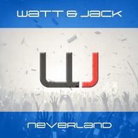 Watt &amp; Jack - Neverland by Watt & Jack