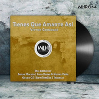 Romtomdjs - Victor Gonzalez - Tienes Que Amarte Asi (Romtomdjs Remix) by Tomy Moreno