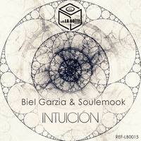 Biel Garzia & Soulemook - Intuicion  (original Mix )PREVIEW by soulemook