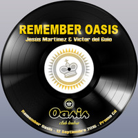 Remember Oasis 12 Septiembre 2015 (Jesús Martínez & Víctor del Guío) Promo Cd by Victor del Guio