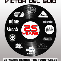 Victor Del Guio - 25 Years Behind The Turntables (Vinyl & Timecode Vinyl) [1989 - 2014] by Victor del Guio