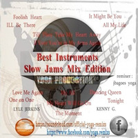 Best Instrument : SlowJams Mix Edition by Yoga Remixs