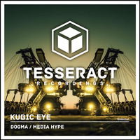 Kubic Eye - Media Hype [TESREC010] (OUT NOW) by Tesseract Recordings