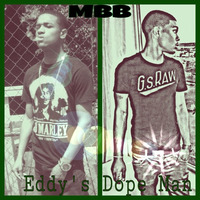Money BAG Boys of DC - Eddy's Dope Man ft. POLO Dinero & o$o Leek by StonerStephBMG