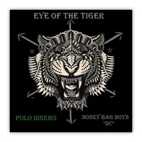 Eye Of The Tiger by POLO Dinero by StonerStephBMG