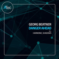 Danger Ahead (Original Mix) by Georg BEATner