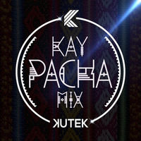 KAY PACHA MIX 2017 by DJ KUTEK