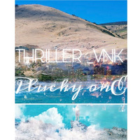 THRILLER VNK -PLUCKY ONE by THRILLER_VNK