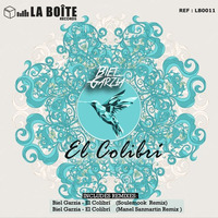 Biel Garzia -El Colibrí (Original Mix)PREVIEW by laboiterecords