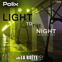 Light to the Night (original mix) by laboiterecords