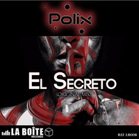 (Preview) Dj Polix - El Secreto (original Mix ) by laboiterecords