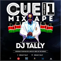 THE CUE MIX VOL 1 DEEJAY  TALLY by Deejay Tally