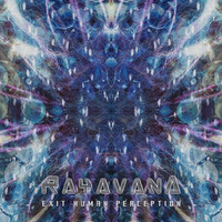 Rayavana - Exit Human Perception by Neogoa