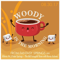 WoodyInTheMorn08 30 17 by Woody in the Morning