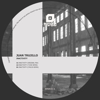 Juan Trujillo - Inactivity (T - Dok Remix) by T-Dok