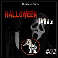 Halloween Mix #02 Dj Aaron Risco by Dj Aaron Risco