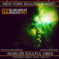 New York Soulful Sunset #3 on EuroBeatRadio.net by NoirLize Soulful Vibes