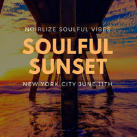 Soulful Sunset June 11th by NoirLize Soulful Vibes