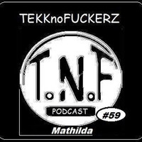 Mathilda @ T.n.F. Podcast #59 by Mathilda