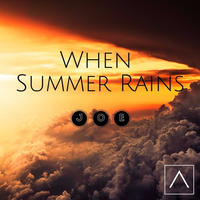 When Summer Rains EP - J.O.E (Out Now!)