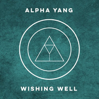Wishing Well - Original Mix by alpha yang